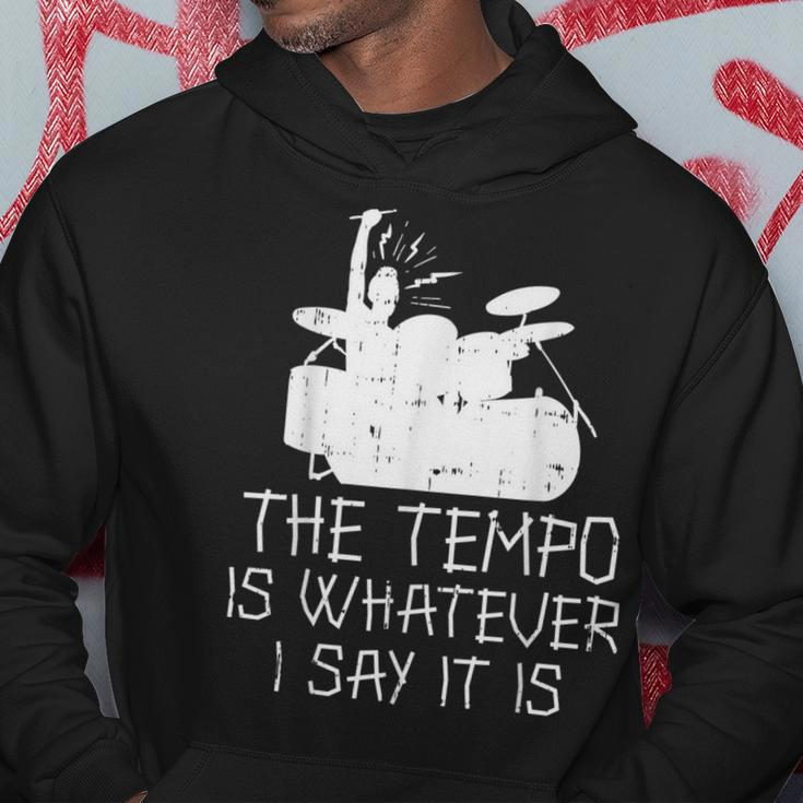 Tempo Whatever I Say Drums Drumming Band Music Drummer Hoodie Unique Gifts