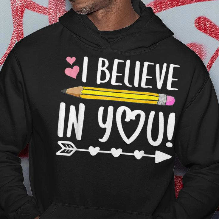 Testing Day I Believe In You Teacher Hoodie Unique Gifts