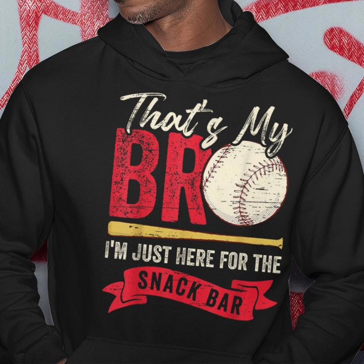 That's My Bro I'm Just Here For Snack Bar Brother's Baseball Hoodie Unique Gifts