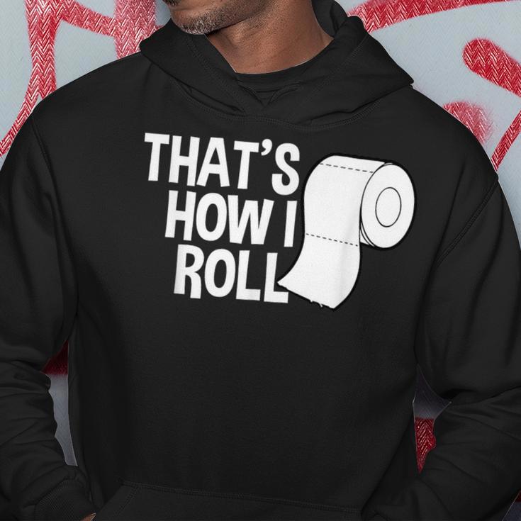 That's How I Roll Toilet Paper Sarcasm Hoodie Unique Gifts