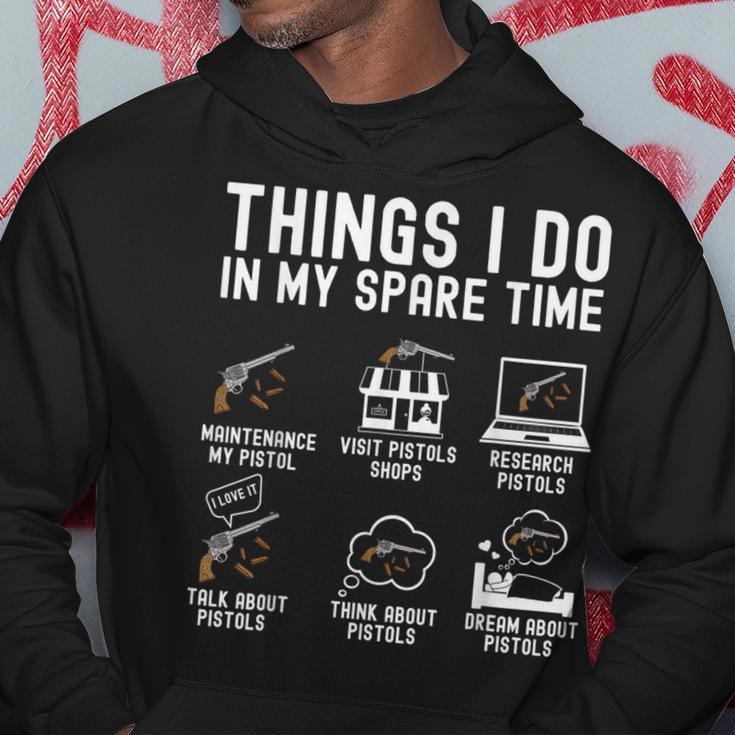 Things I Do In My Spare Time Pistol Gun Guns Gag Man Hoodie Unique Gifts