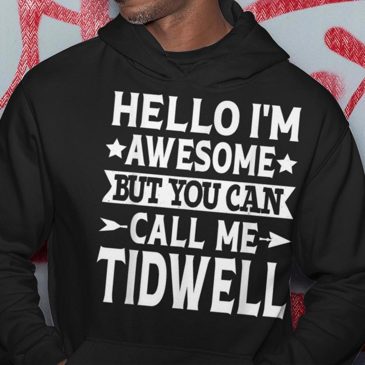 Tidwell Surname Call Me Tidwell Family Last Name Tidwell Hoodie Funny Gifts