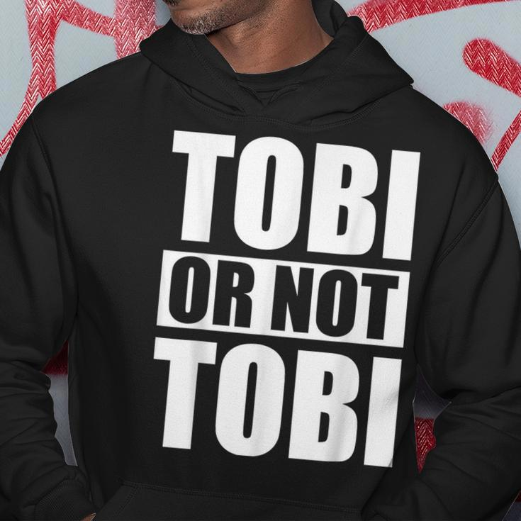 Tobi Or Not Tobi For Tobias Hoodie Lustige Geschenke