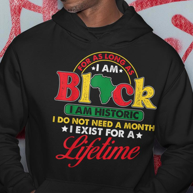 I Am Historic Exist Lifetime African American Black History Hoodie Funny Gifts