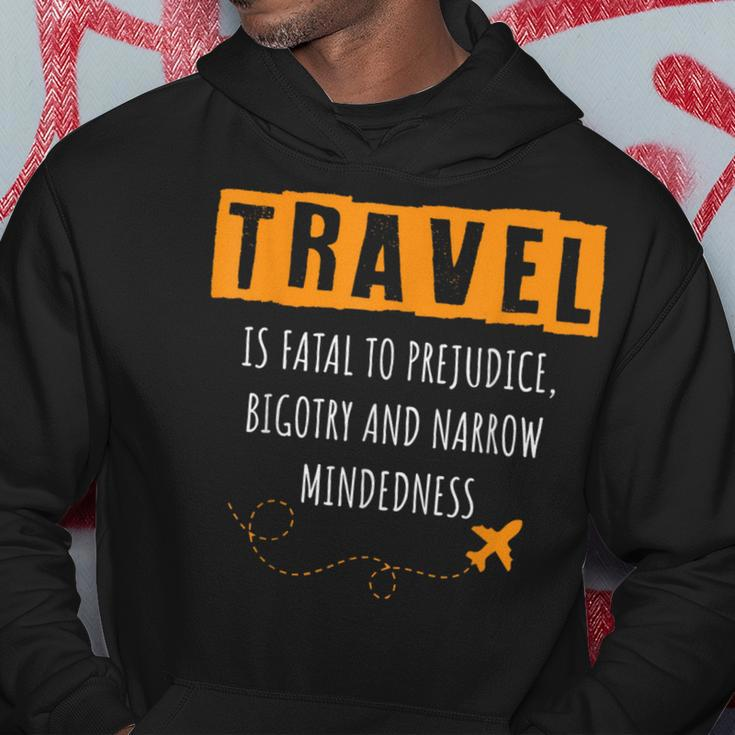Travel Is Fatal To Prejudice Bigotry And Narrow Mindedness Hoodie Unique Gifts