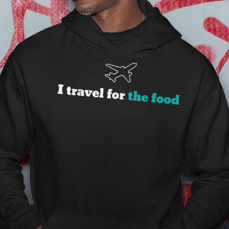 I Travel For The Food Foodie Adventure Hoodie Unique Gifts