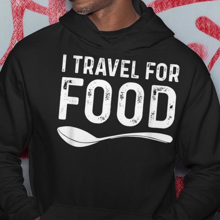 I Travel For Food Foodie Blogger Hoodie Unique Gifts