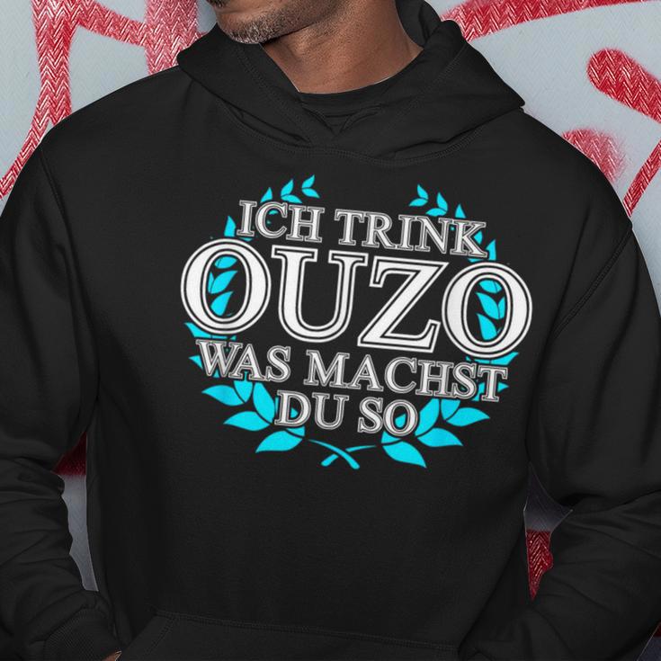 Trink Ich Ouzo Bin Ich Zu Ich Trink Ouzo Was Machst Du So Kapuzenpullover Lustige Geschenke