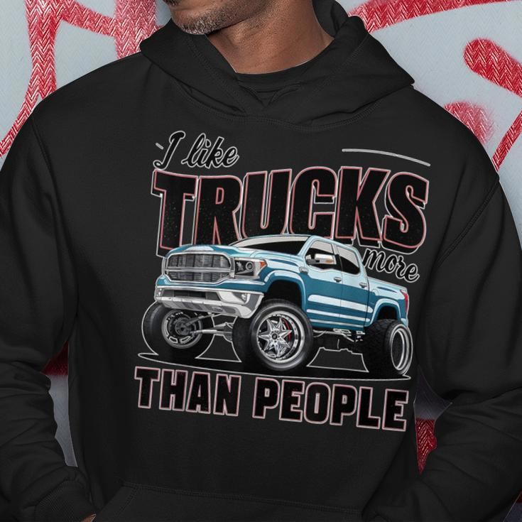 I Like Trucks More Than People Humorous Auto Enthusiast Hoodie Unique Gifts
