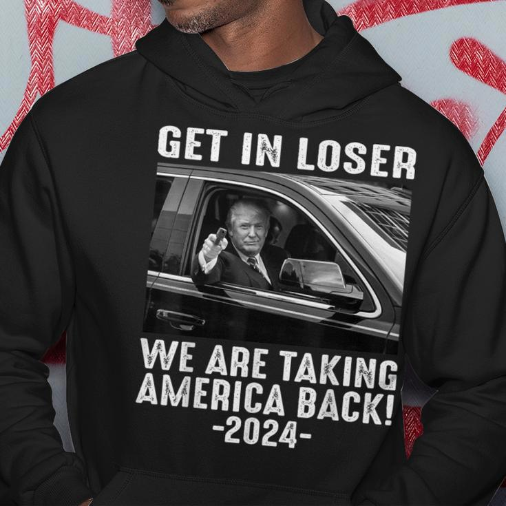 Trump Get In Loser We Are Taking America Back Hoodie Funny Gifts