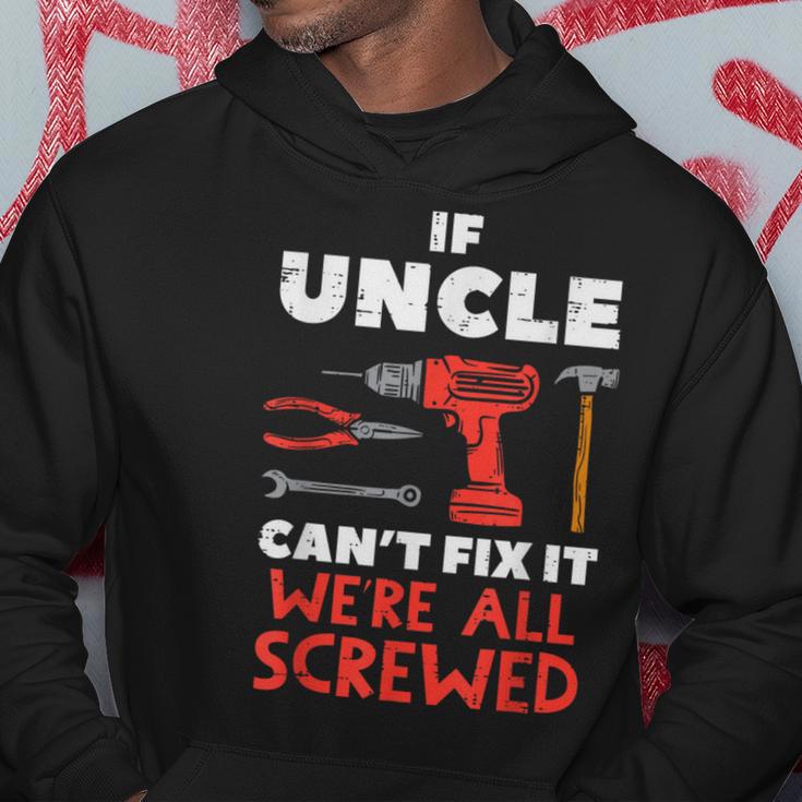 Uncle Cant Fix All Screwed Fathers Day Mechanic Men Hoodie Unique Gifts