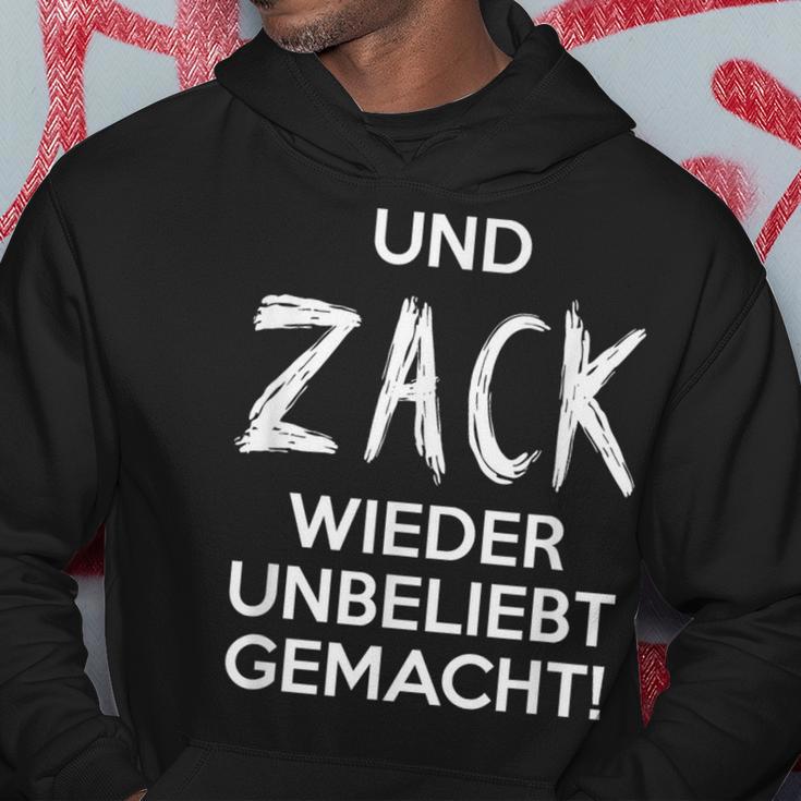 Und Zack Wieder Unbeliebt Gemacht Hoodie Lustige Geschenke