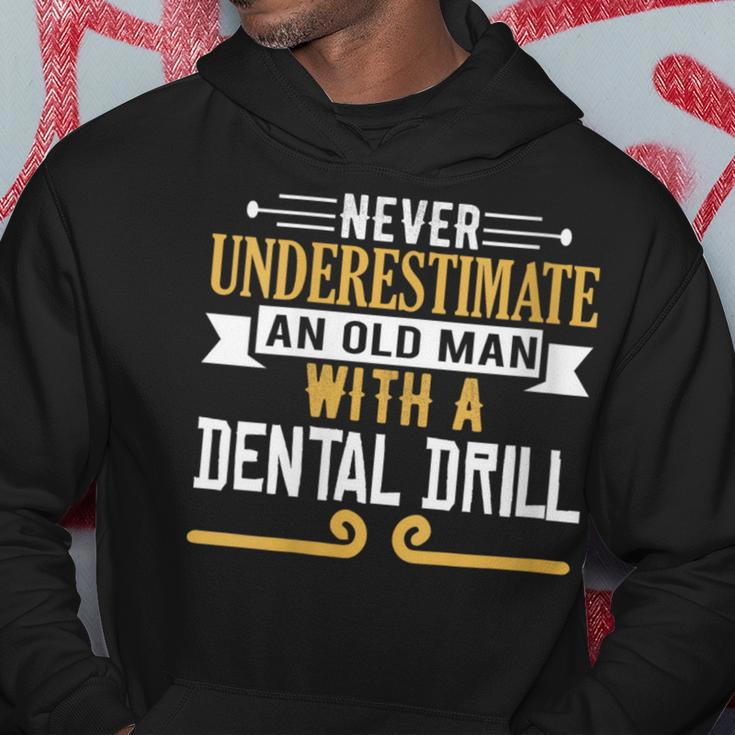 Never Underestimate An Old Man With A Dental Drill Hoodie Personalized Gifts
