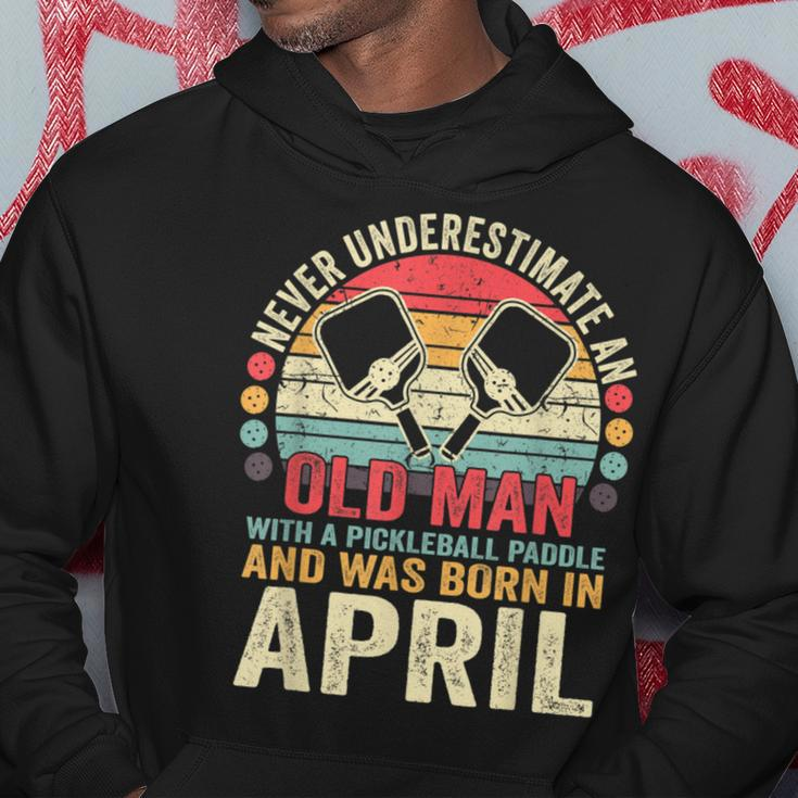 Never Underestimate Old Man With Pickleball Paddle April Hoodie Personalized Gifts