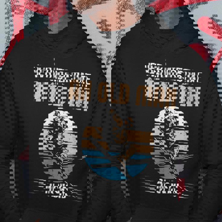 Never Underestimate An Old Man On Skis Old Man Ski Hoodie Funny Gifts