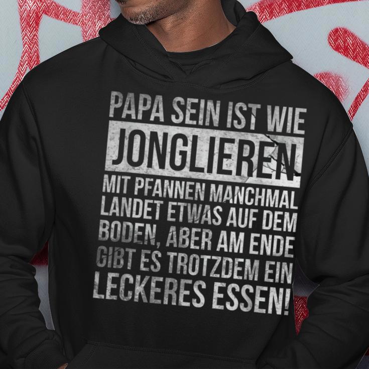 Vatertag Geschenk Papa Sein Ist Wie Jonglieren Mit Pfannen Kapuzenpullover Lustige Geschenke