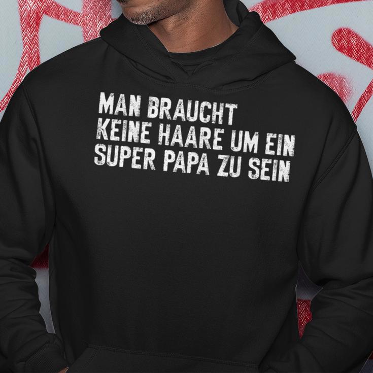 Vatertag Keine Haare Um Ein Super Papa Zu Sein Kapuzenpullover Lustige Geschenke