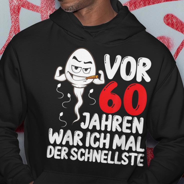 Vor 60 Jahren War Ich Mal Der Fastelste 60Th Birthday Hoodie Lustige Geschenke