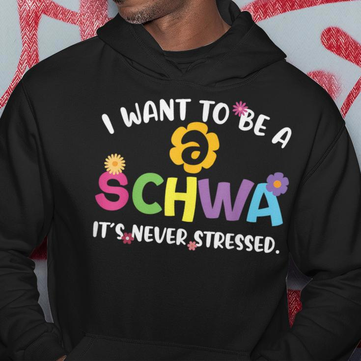 I Want To Be A Schwa It Never Stressed Teacher Hoodie Unique Gifts