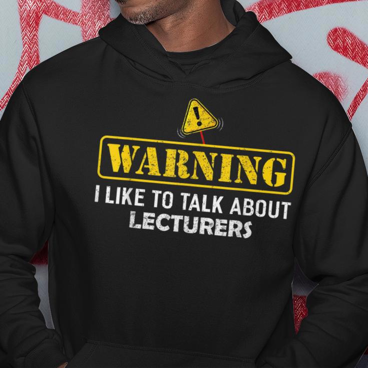 Warning I Like To Talk About Lecturers For Lecturer Hoodie Unique Gifts