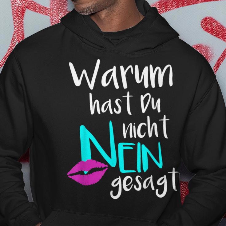 Warum Hast Du Nicht Nein Gesagt Hoodie Lustige Geschenke