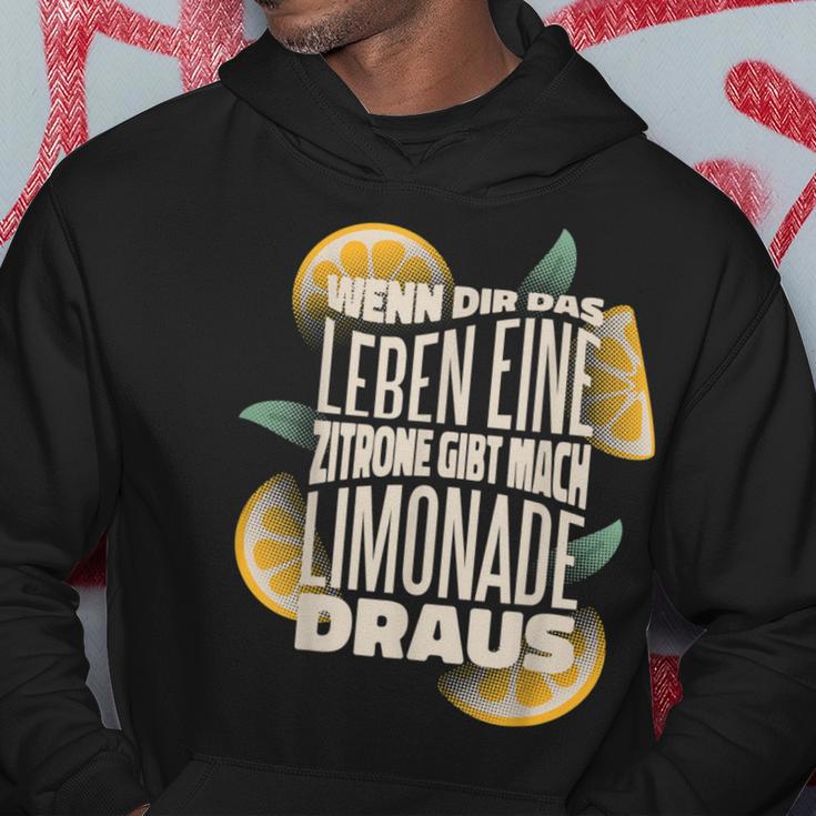 Wenn Dir Das Leben Lemon Gibt Mach Limonade Draus Hoodie Lustige Geschenke