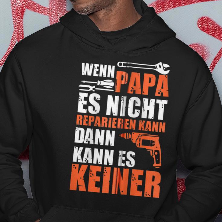 Wenn Papa Es Nicht Reparieren Kann Dann Kann Es Keiner Kapuzenjacke Kapuzenpullover Lustige Geschenke