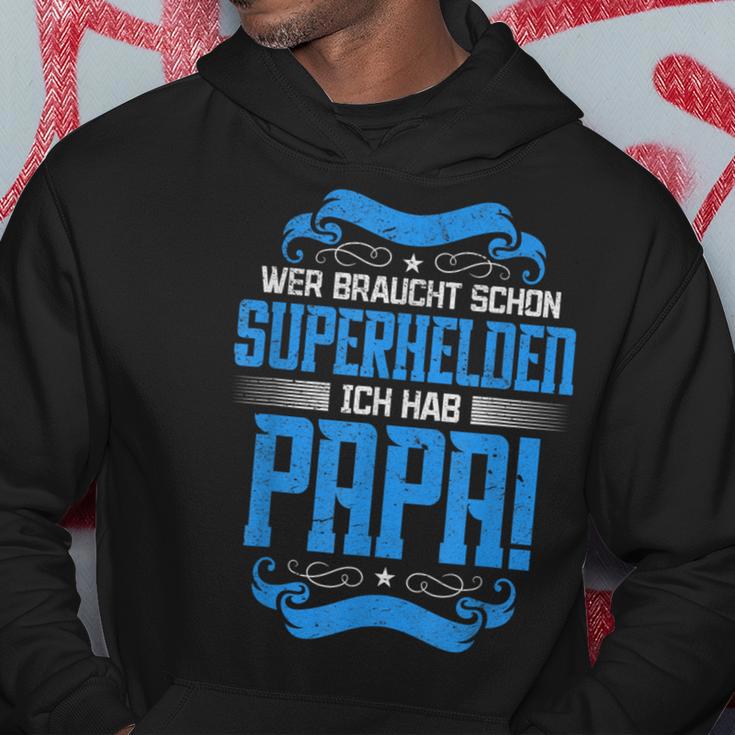 Wer Braucht Schon Superhelden Ich Hab Papa Kapuzenpullover Lustige Geschenke