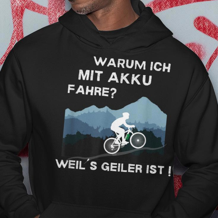 Why Ich Mit Akku Fahre Weil Geiler Ist E-Bike Cyclist Hoodie Lustige Geschenke