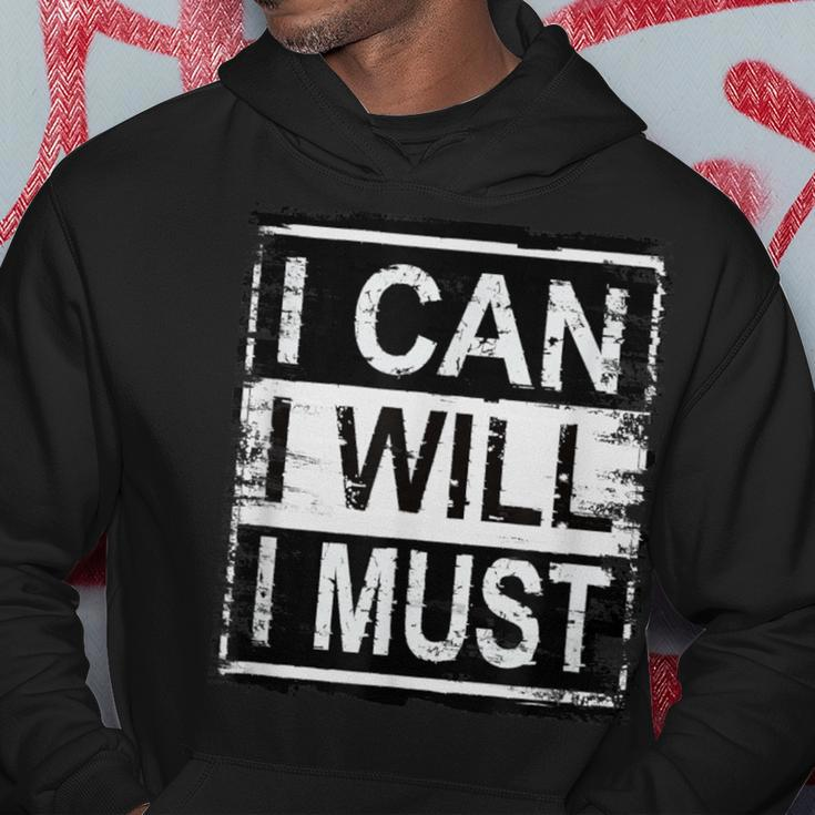 I Can I Will I Must Grunge Inspirational Motivational Hoodie Unique Gifts