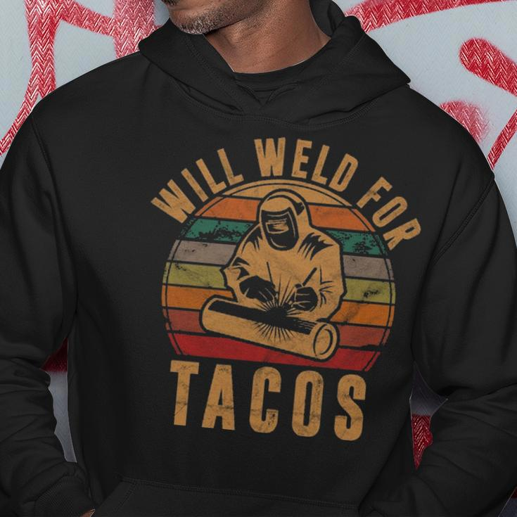 Will Weld For Tacos Welder Welding Costume Weld Hoodie Unique Gifts
