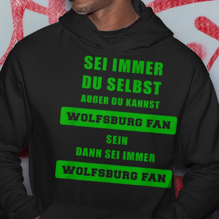 Wolfsburg Fan Hoodie mit Sei Immer Wolfsburg Fan Slogan Lustige Geschenke
