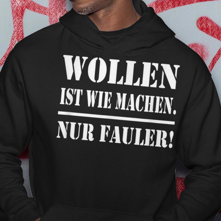 Wollen Ist Wie Machen Nur Fauler Hoodie Lustige Geschenke