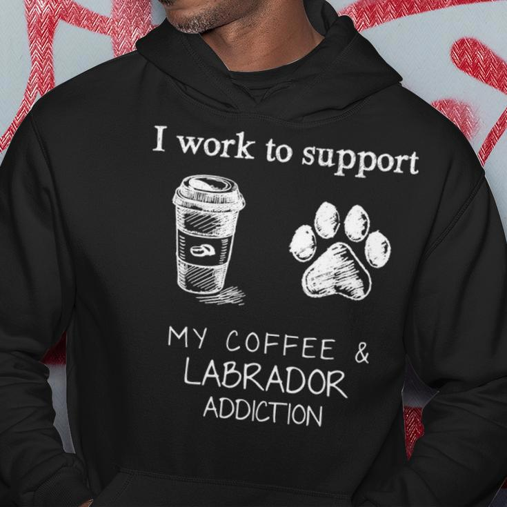 I Work To Support My Coffee And Labrador Addiction Hoodie Unique Gifts