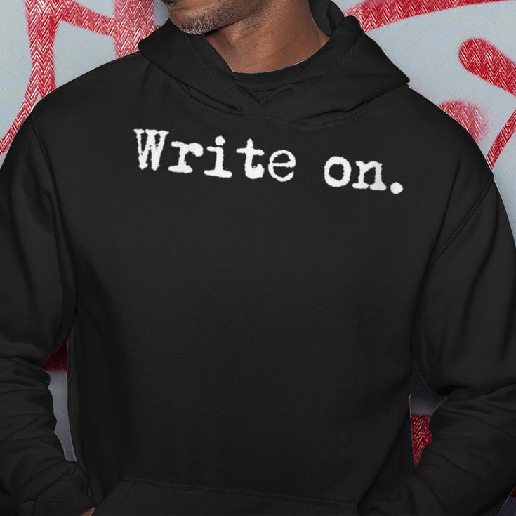 Write On Writing For Writers Hoodie Unique Gifts