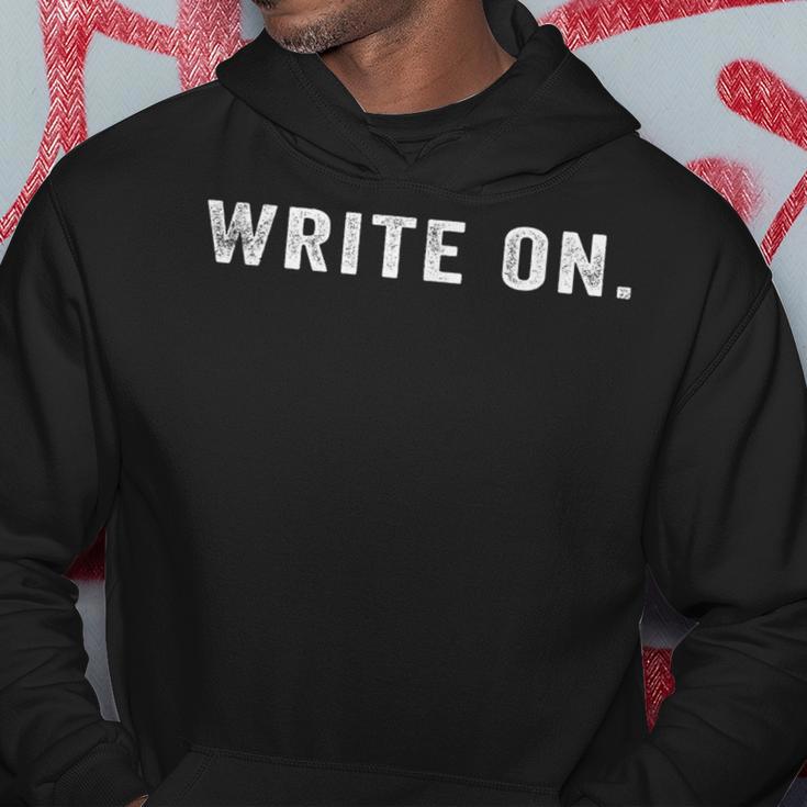 Write On Writing Sayings For Writers And Journalists Hoodie Unique Gifts