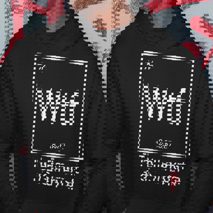Wtf The Element Of Surprise Science Hoodie Personalized Gifts