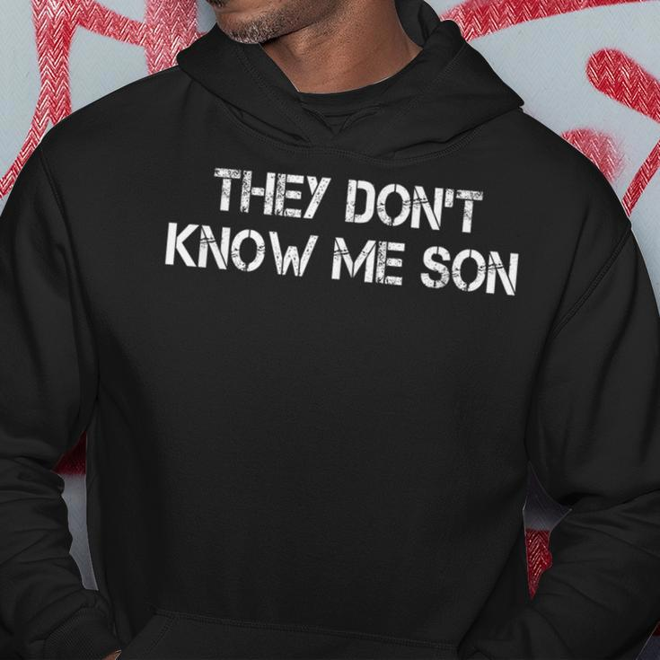 They Dont Know Me Son Goggins Goggins Hoodie Unique Gifts