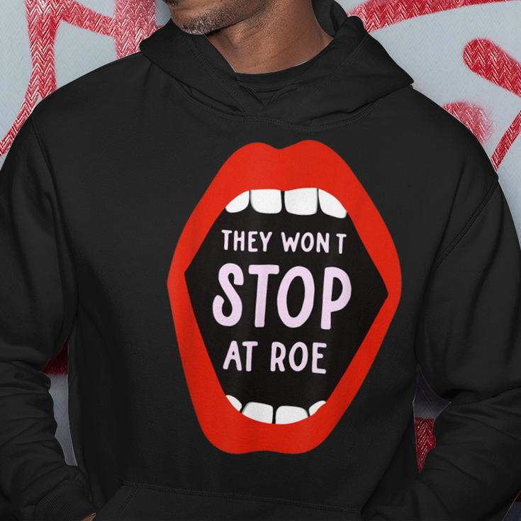 They Won't Stop At Roe Pro Choice We Won't Go Back Women Hoodie Unique Gifts