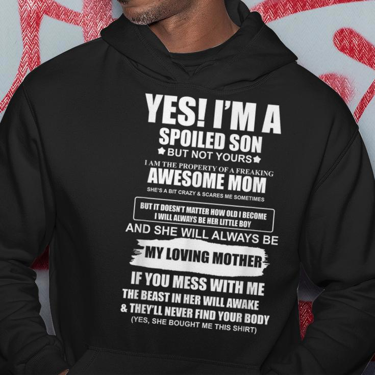 Yes I'm A Spoiled Son But Not Yours Freaking Awesome Mom Hoodie Funny Gifts