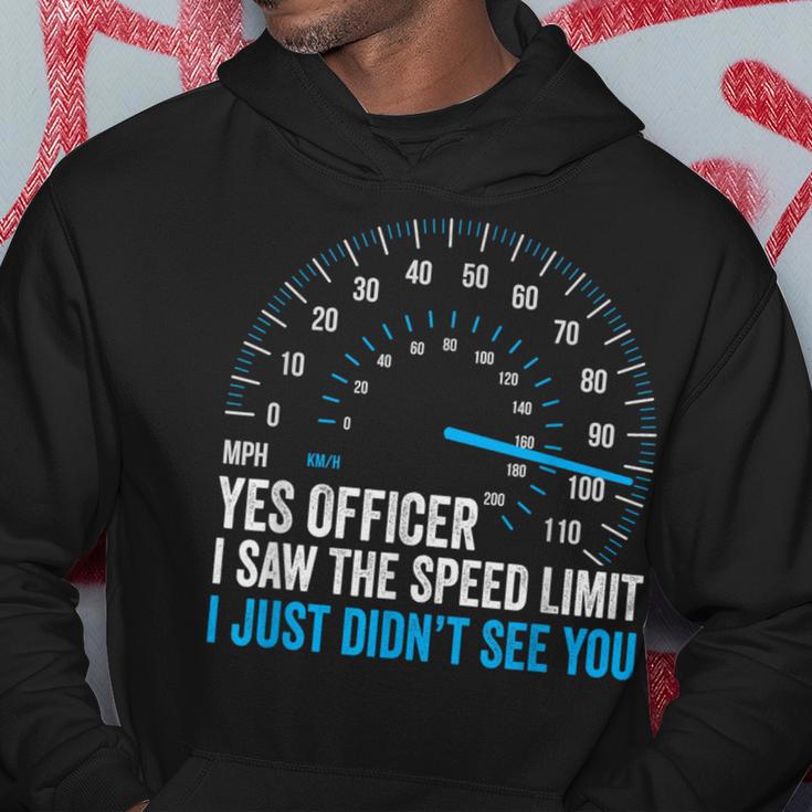 Yes Officer I Saw The Speed Limit Car Racing Sayings Hoodie Unique Gifts