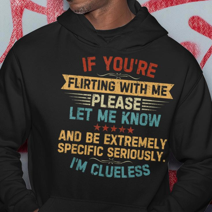 If You're Flirting With Me Please Let Me Know Quote Vintage Hoodie Unique Gifts