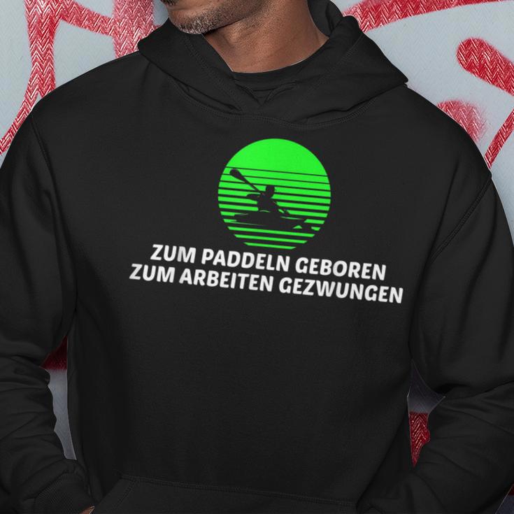 Zum Paddeln Geboren Zum Arbeitzwen For Working Canoe Kayak Hoodie Lustige Geschenke