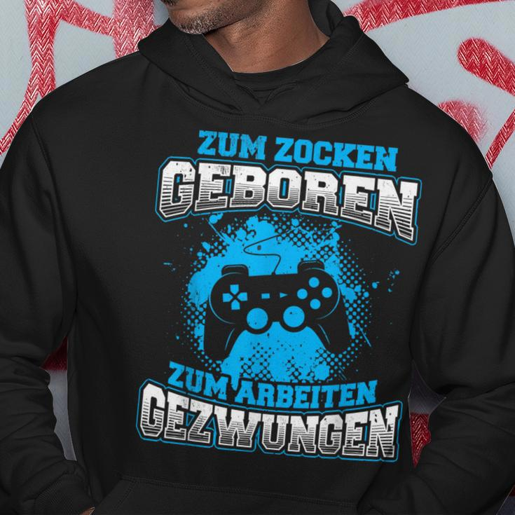 Zum Zocken Geboren Zum Arbeiten Gezwungen Gamer Gezwungen Hoodie Lustige Geschenke