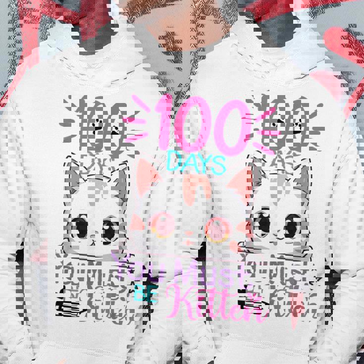 100 Days Of School You Must Be Kitten Cat 100 Days Of School Hoodie Unique Gifts
