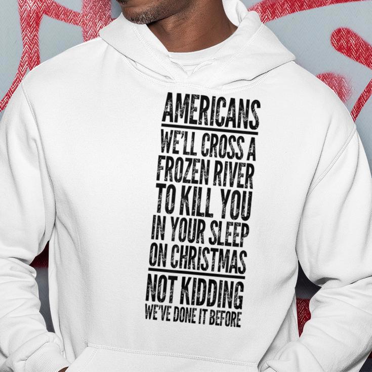 Americans We'll Cross A Frozen River Hoodie Unique Gifts