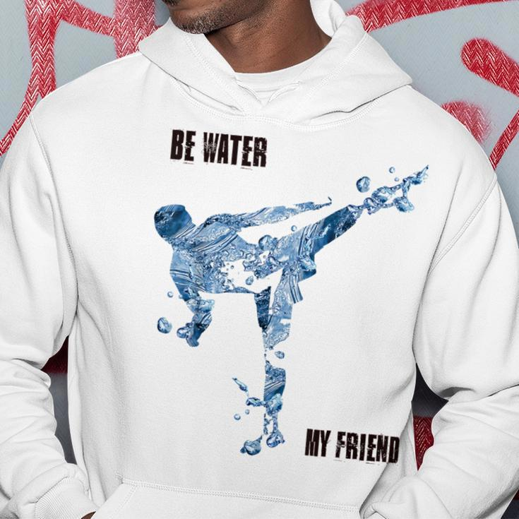 Be Water My Friend Hoodie, Inspirierendes Bruce Lee Kampfkunst Design Lustige Geschenke