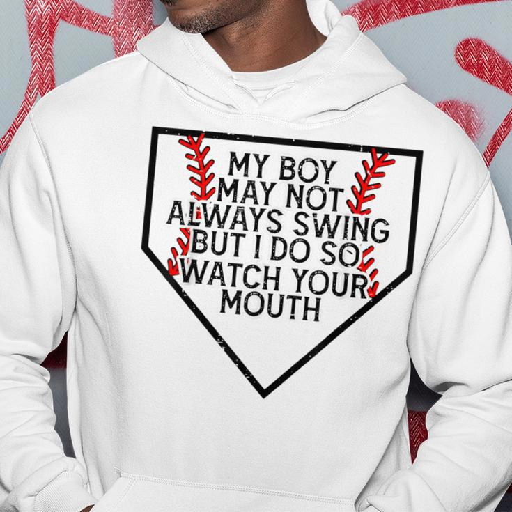 My Boy May Not Always Swing But I Do So Watch Your Mouth Hoodie Unique Gifts