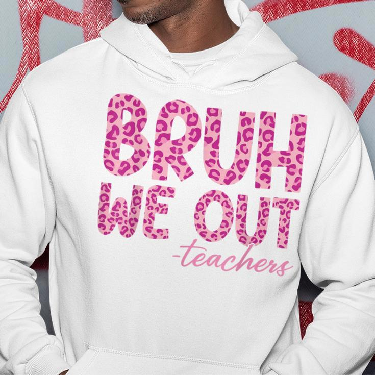 Bruh We Out Teachers Last Day Of School 2024 End Of School Hoodie Funny Gifts