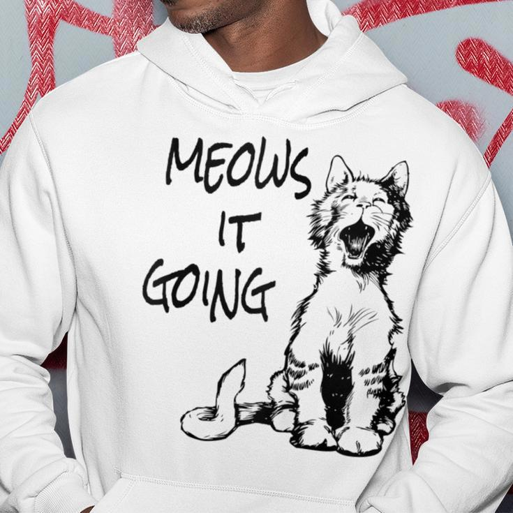 Cat Meows It Going Hoodie Unique Gifts